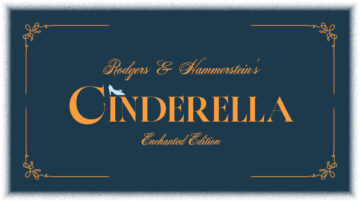 Auditions: Rodgers & Hammerstein’s CINDERELLA: Enchanted Edition
